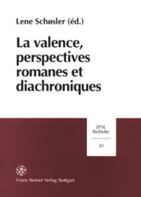 Schosler |  La Valence, Perspectives Romanes et Diachroniques | Buch |  Sack Fachmedien