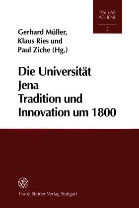 Müller / Ries / Ziche |  Die Universität Jena | Buch |  Sack Fachmedien