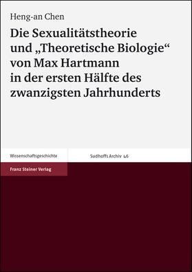 Chen |  Die Sexualitätstheorie und "Theoretische Biologie" von Max Hartmann in der ersten Hälfte des zwanzigsten Jahrhunderts | Buch |  Sack Fachmedien