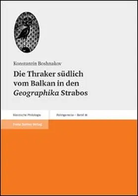 Boshnakov |  Die Thraker südlich vom Balkan in den Geographika Strabos | Buch |  Sack Fachmedien