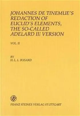 Busard |  Johannes de Tinemue's Redaction of Euclid's Elements, the so-called Adelard III Version. Vol. I | Buch |  Sack Fachmedien