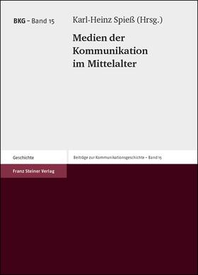 Spieß |  Medien der Kommunikation im Mittelalter | Buch |  Sack Fachmedien