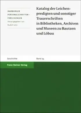  Katalog der Leichenpredigten und sonstiger Trauerschriften in Bibliotheken, Archiven und Museen zu Bautzen und Löbau | Buch |  Sack Fachmedien