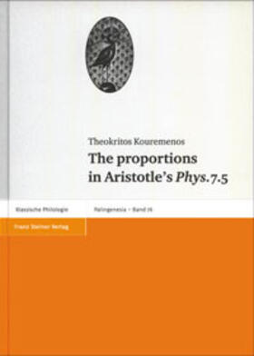 Kouremenos |  The proportions in Aristotle's Phys. 7.5 | Buch |  Sack Fachmedien