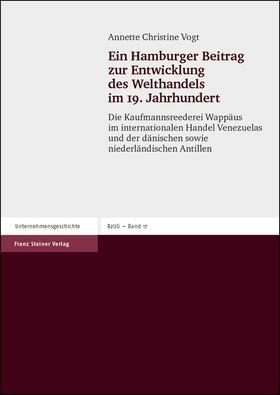 Vogt |  Ein Hamburger Beitrag zur Entwicklung des Welthandels im 19. Jahrhundert | Buch |  Sack Fachmedien