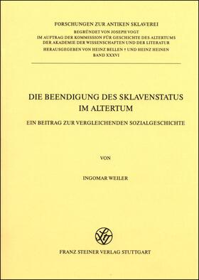 Weiler |  Die Beendigung des Sklavenstatus im Altertum | Buch |  Sack Fachmedien