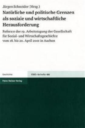 Schneider |  Natürliche und politische Grenzen als soziale und wirtschaftliche Herausforderung | Buch |  Sack Fachmedien