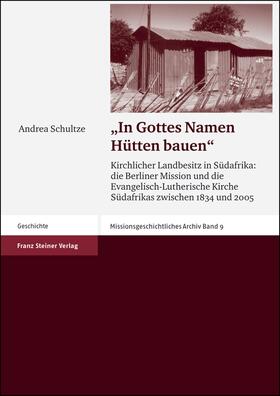 Schultze |  "In Gottes Namen Hütten bauen" | Buch |  Sack Fachmedien