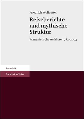 Wolfzettel |  Reiseberichte und mythische Struktur | Buch |  Sack Fachmedien