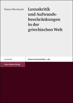 Bernhardt |  Luxuskritik und Aufwandsbeschränkungen in der griechischen Welt | Buch |  Sack Fachmedien