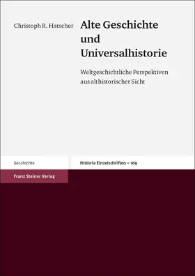 Hatscher | Alte Geschichte und Universalhistorie | Buch | 978-3-515-08321-8 | sack.de