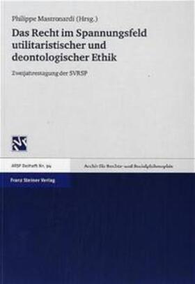 Mastronardi | Das Recht im Spannungsfeld utilitaristischer und deontologischer Ethik | Buch | 978-3-515-08366-9 | sack.de