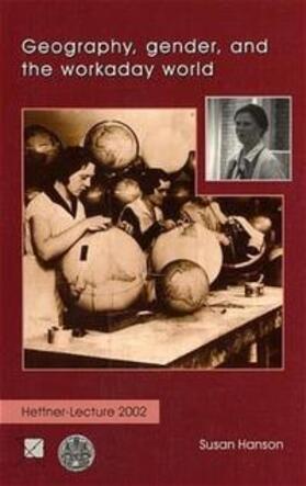 Hanson |  Geography, gender, and the workaday world | Buch |  Sack Fachmedien