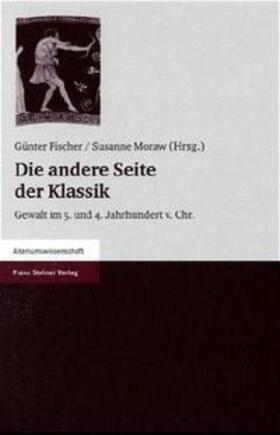 Fischer / Moraw |  Die andere Seite der Klassik | Buch |  Sack Fachmedien