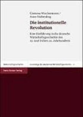 Wischermann / Nieberding (†) |  Die institutionelle Revolution | Buch |  Sack Fachmedien