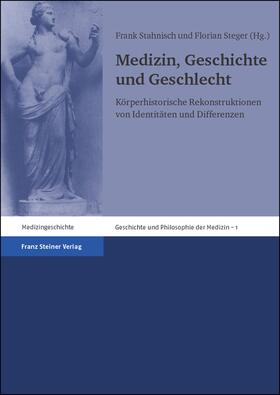 Stahnisch / Steger |  Medizin, Geschichte und Geschlecht | Buch |  Sack Fachmedien