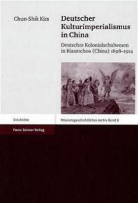 Kim |  Deutscher Kulturimperialismus in China | Buch |  Sack Fachmedien