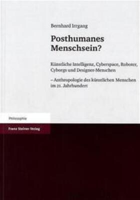 Irrgang |  Posthumanes Menschsein | Buch |  Sack Fachmedien
