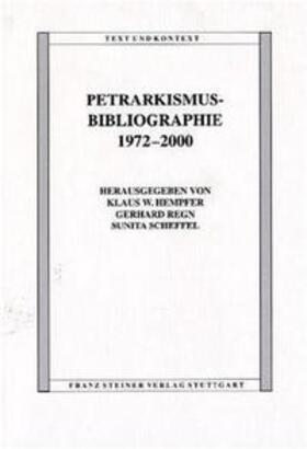 Hempfer / Regn / Scheffel |  Petrarkismus-Bibliographie 1972-2000 | Buch |  Sack Fachmedien