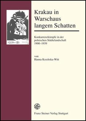 Kozinska-Witt |  Krakau in Warschaus langem Schatten | Buch |  Sack Fachmedien