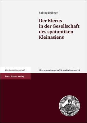 Hübner |  Der Klerus in der Gesellschaft des spätantiken Kleinasiens | Buch |  Sack Fachmedien