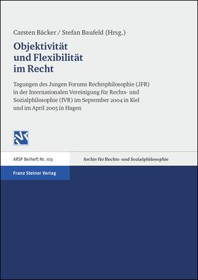 Bäcker / Baufeld |  Objektivität und Flexibilität im Recht | Buch |  Sack Fachmedien