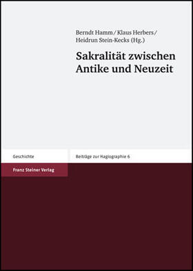 Hamm / Herbers / Stein-Kecks |  Sakralität zwischen Antike und Neuzeit | Buch |  Sack Fachmedien