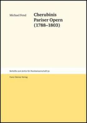 Fend |  Cherubinis Pariser Opern (1788-1803) | Buch |  Sack Fachmedien