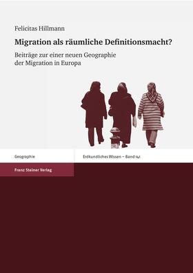 Hillmann |  Migration als räumliche Definitionsmacht? | Buch |  Sack Fachmedien