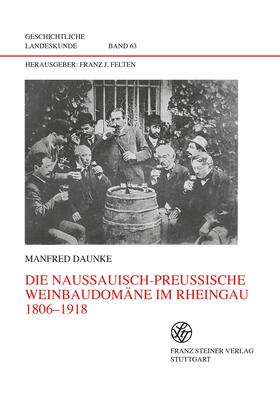 Daunke |  Die nassauisch-preußische Weinbaudomäne im Rheingau 1806–1918 | Buch |  Sack Fachmedien