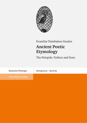 Tsitsibakou-Vasalos |  Ancient Poetic Etymology | Buch |  Sack Fachmedien