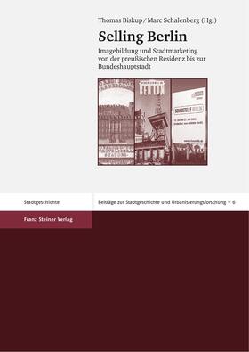 Biskup / Schalenberg |  Selling Berlin | Buch |  Sack Fachmedien