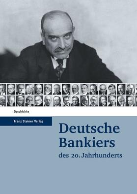 Institut für bankhistorische Forschung e.V. / Pohl / Beckers |  Deutsche Bankiers des 20. Jahrhunderts | Buch |  Sack Fachmedien