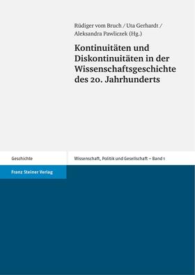 Bruch / Gerhardt / Pawliczek |  Kontinuitäten und Diskontinuitäten in der Wissenschaftsgeschichte des 20. Jahrhunderts | Buch |  Sack Fachmedien
