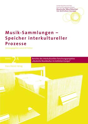 Fischer | Musik-Sammlungen – Speicher interkultureller Prozesse | Buch | 978-3-515-08995-1 | sack.de