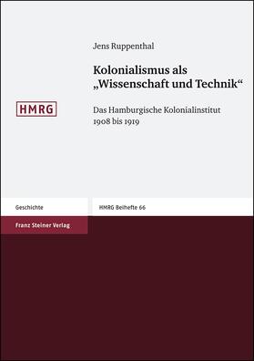 Ruppenthal |  Kolonialismus als "Wissenschaft und Technik" | Buch |  Sack Fachmedien
