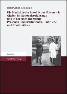 Oehler-Klein |  Die Medizinische Fakultät der Universität Gießen 1607 bis 2007. Band II | Buch |  Sack Fachmedien