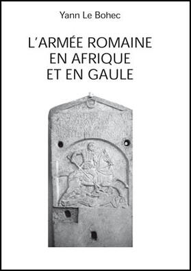 Le Bohec |  L'armée romaine en Afrique et en Gaule | Buch |  Sack Fachmedien