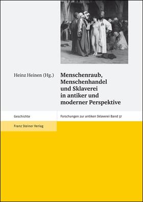 Heinen |  Menschenraub, Menschenhandel und Sklaverei in antiker und moderner Perspektive | Buch |  Sack Fachmedien