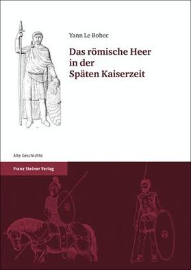 Le Bohec |  Das römische Heer in der Späten Kaiserzeit | Buch |  Sack Fachmedien