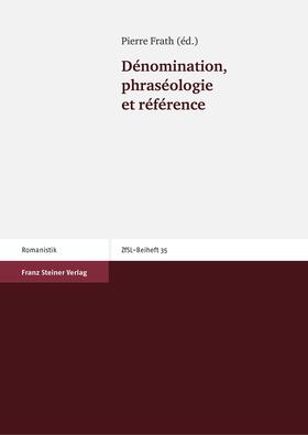 Frath |  Dénomination, phraséologie et référence | Buch |  Sack Fachmedien