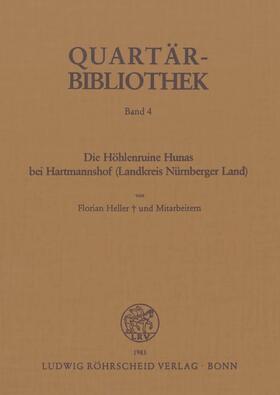 Heller |  Die Höhlenruine Hunas bei Hartmannshof (Landkreis Nürnberger Land) | Buch |  Sack Fachmedien