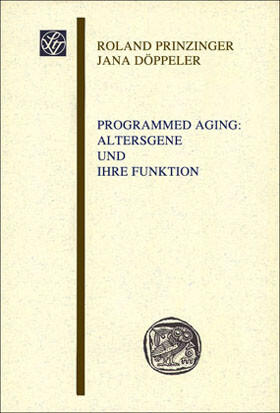 Prinzinger / Döppeler |  Programmed Aging: Altersgene und ihre Funktion | Buch |  Sack Fachmedien