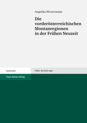 Westermann |  Westermann, A: Die vorderösterreichischen Montanregionen in | Buch |  Sack Fachmedien