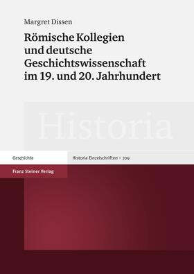 Dissen |  Römische Kollegien und deutsche Geschichtswissenschaft im 19. und 20. Jahrhundert | Buch |  Sack Fachmedien