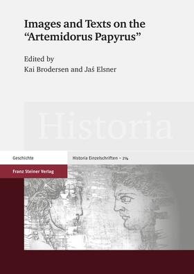 Brodersen / Elsner |  Images and Texts on the "Artemidorus Papyrus" | Buch |  Sack Fachmedien