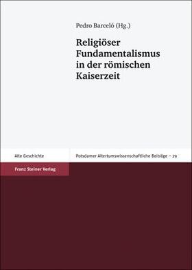 Barceló |  Religiöser Fundamentalismus in der römischen Kaiserzeit | Buch |  Sack Fachmedien