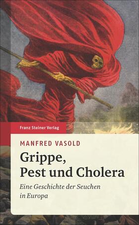 Vasold |  Grippe, Pest und Cholera | eBook | Sack Fachmedien