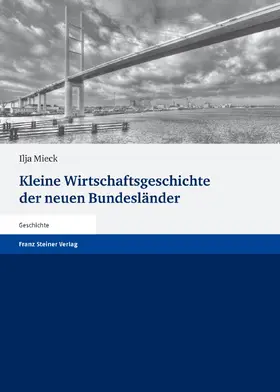 Mieck |  Kleine Wirtschaftsgeschichte der neuen Bundesländer | eBook | Sack Fachmedien