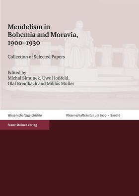 Simunek / Hoßfeld / Breidbach |  Mendelism in Bohemia and Moravia, 1900–1930 | Buch |  Sack Fachmedien